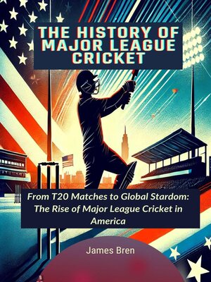 cover image of The History of Major League Cricket
